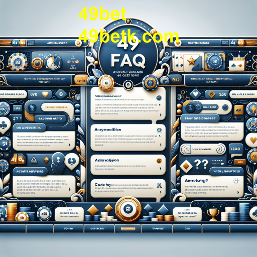 Entendendo a Categoria de Perguntas Frequentes no 49bet